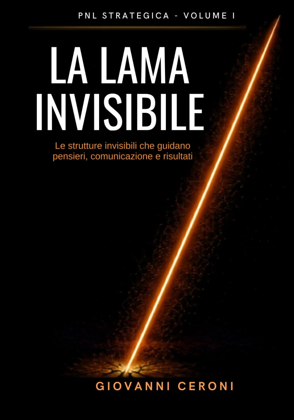 PNL Strategica Volume I – La Lama Invisibile